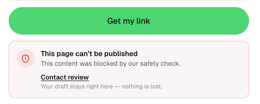 The blocked notice under the Get my link button: This page can't be published. This content was blocked by our safety check. Contact review. Your draft stays right here — nothing is lost.