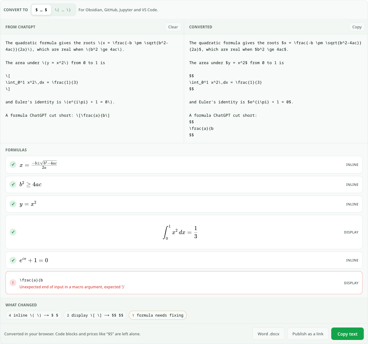 The ChatGPT LaTeX fixer with the quadratic-formula sample: ChatGPT text with \( and \[ delimiters on the left, the same text converted to $ and $$ on the right, and a list of six formulas — five rendered with a green tick and one, \frac{a}{b, flagged in red with the error “Unexpected end of input in a macro argument, expected }”.